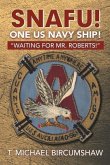 Snafu! One Us Navy Ship!: "Waiting for Mr. Roberts!"