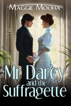 Mr Darcy and the Suffragette - Mooha, Maggie