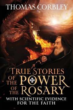 True Stories of the Power of the Rosary - Corbley, Thomas