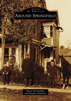 Around Springfield - Einreinhofer, Nancy; Goodrich, Suzanne