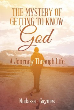 The Mystery of Getting to Know God - Gaymes, Mudassa