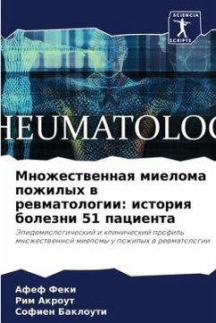 Mnozhestwennaq mieloma pozhilyh w rewmatologii: istoriq bolezni 51 pacienta - Feki, Afef;Akrout, Rim;Baklouti, Sofien