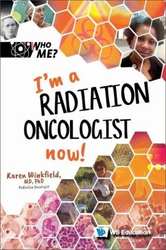 I'm a Radiation Oncologist Now! - Winkfield, Karen M