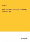 Die Concordatsverhandlungen Württembergs vom Jahre 1807