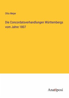 Die Concordatsverhandlungen Württembergs vom Jahre 1807 - Mejer, Otto