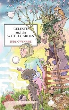 Celeste and The Witch Garden - Gwynaire, Jude