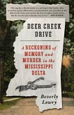 Deer Creek Drive: A Reckoning of Memory and Murder in the Mississippi Delta