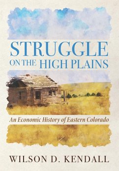 Struggle On the High Plains - Kendall, Wilson D