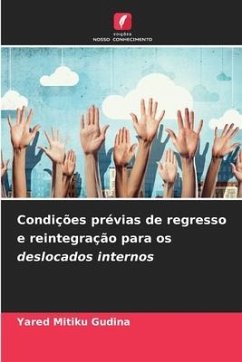 Condições prévias de regresso e reintegração para os deslocados internos - Gudina, Yared Mitiku