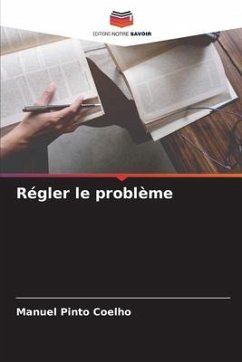 Régler le problème - Pinto Coelho, Manuel