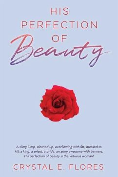 His Perfection of Beauty - Flores, Crystal E.