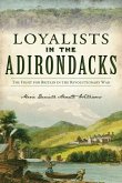 Loyalists in the Adirondacks