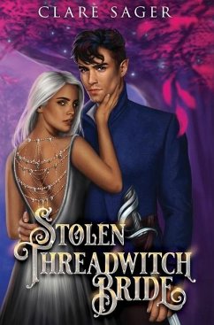 Stolen Threadwitch Bride - Sager, Clare