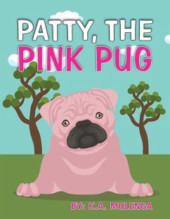 Patty the Pink Pug - Mulenga, K a