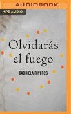 Olvidarás El Fuego