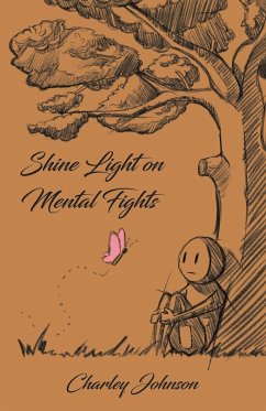 Shine Light on Mental Fights - Johnson, Charley