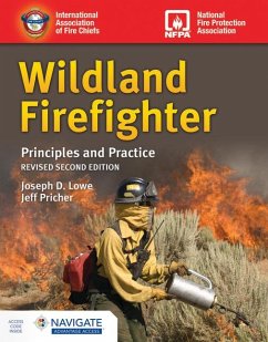 Wildland Firefighter: Principles and Practice, Revised - Lowe, Joseph D; Pricher, Jeff