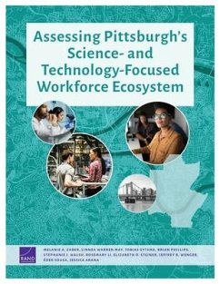 Assessing Pittsburgh's Science- and Technology-Focused Workforce Ecosystem - Zaber, Melanie A.; May, Linnea Warren; Sytsma, Tobias