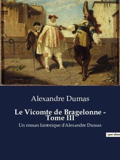 Le Vicomte de Bragelonne - Tome III - Dumas, Alexandre