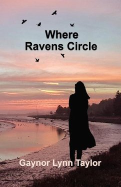 Where Ravens Circle - Taylor, Gaynor Lynn