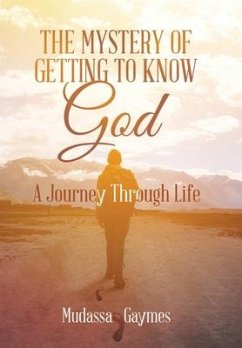 The Mystery of Getting to Know God - Gaymes, Mudassa