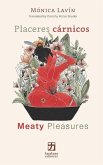 Placeres cárnicos/Meaty Pleasures: (edición bilingüe español/inglés)