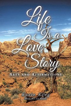 Life Is a Love Story - King, Katie