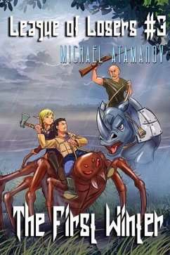 The First Winter (League of Losers Book #3) - Atamanov, Michael