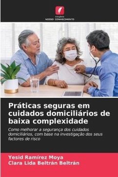 Práticas seguras em cuidados domiciliários de baixa complexidade - Ramírez Moya, Yesid;Beltrán Beltrán, Clara Lida