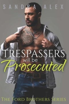 Trespassers will be Prosecuted - Alex, Sandra