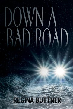 Down a Bad Road - Buttner, Regina