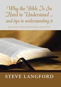 Why the Bible Is so Hard to Understand ... and Tips to Understanding It - Langford, Steve