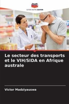 Le secteur des transports et le VIH/SIDA en Afrique australe - Madziyauswa, Victor