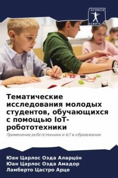 Tematicheskie issledowaniq molodyh studentow, obuchaüschihsq s pomosch'ü IoT-robototehniki - Oäda Alarcón, Juan Carlos;Oäda Amador, Juan Carlos;Castro Arce, Lamberto