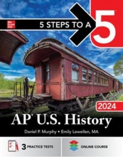 5 Steps to a 5: AP U.S. History 2024 - Murphy, Daniel; Lewellen, Emily