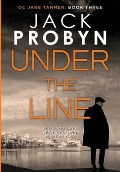 Under the Line: A gripping British detective crime thriller - Probyn, Jack