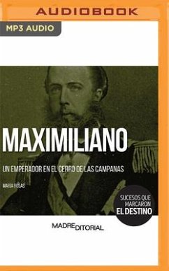 Maximiliano (Spanish Edition) - Rosas, María