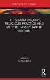 The Sharia Inquiry, Religious Practice and Muslim Family Law in Britain (eBook, ePUB)