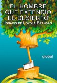 El hombre que extendió el desierto (eBook, ePUB) El hombre que extendió el desierto (eBook, ePUB)