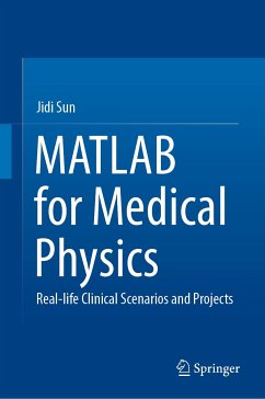 MATLAB for Medical Physics (eBook, PDF) - Sun, Jidi