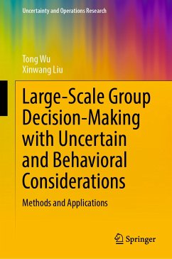 Large-Scale Group Decision-Making with Uncertain and Behavioral Considerations (eBook, PDF) - Wu, Tong; Liu, Xinwang