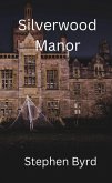 Silverwood Manor (eBook, ePUB)