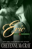 Eric (Armed and Dangerous, #6) (eBook, ePUB)