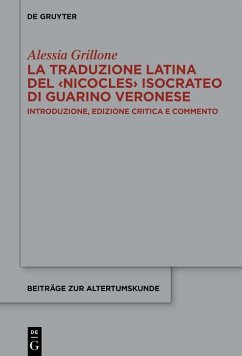 La traduzione latina del <Nicocles> isocrateo di Guarino Veronese (eBook, ePUB) - Grillone, Alessia