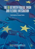 The EU between Federal Union and Flexible Integration (eBook, PDF)