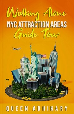 Cover Walking Alone NYC Attraction Areas Guide Tour (eBook, ePUB)
