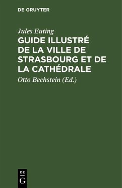 Cover Guide illustré de la Ville de Strasbourg et de la Cathédrale (eBook, PDF)