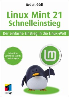 Linux Mint 21 - Schnelleinstieg (eBook, PDF) - Gödl, Robert