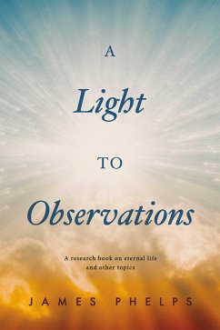 A Light To Observations (eBook, ePUB) - Phelps, James