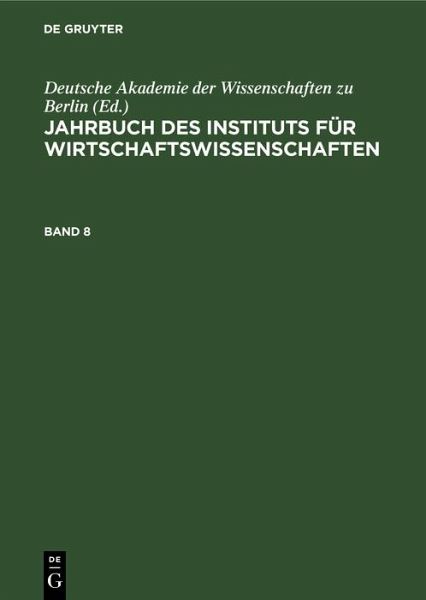 Jahrbuch des Instituts für Wirtschaftswissenschaften. Band 8 (eBook, PDF)